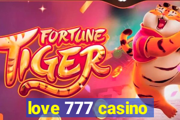 love 777 casino